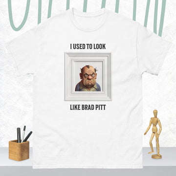 I Used To Look Like Brad Pitt T-Shirt, Funny shirt for dad, funny shirt for grandad, gift for husband, Funny Father's Day Gift, Gift for Him